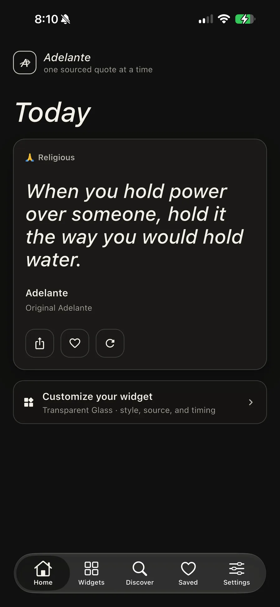 The Adelante Today screen on a phone. A single quote — "When you hold power over someone, hold it the way you would hold water." — is set large in italic under a Religious category chip, with its source, Adelante · Original Adelante, beneath it, then share, favourite and reshuffle buttons. A row below reads "Customize your widget — Transparent Glass · style, source, and timing".